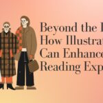 Beyond the Page: How Illustrations Can Enhance the Reading Experience